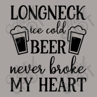 Longneck Ice Cold Beer Never Broke My Heart Racerback Tank | Artistshot