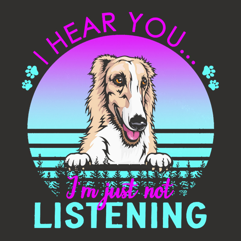 Borzoi T  Shirt I Hear You I'm Just Not Listening Borzoi Lover T  Shir Champion Hoodie by helmerschultz894 | Artistshot