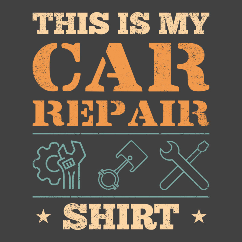 This Is My Car Repair  Car Mechanic Vintage T-Shirt by kroepalhnai4 | Artistshot