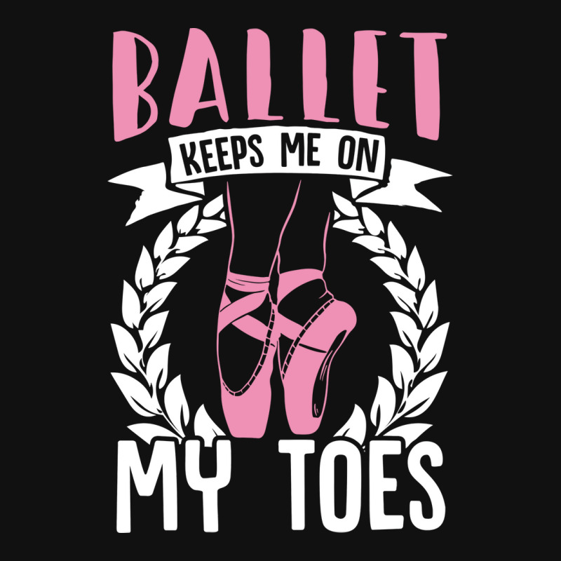 Ballet Keeps Me On My Toes Dance Gift Trending Graphic T-shirt | Artistshot