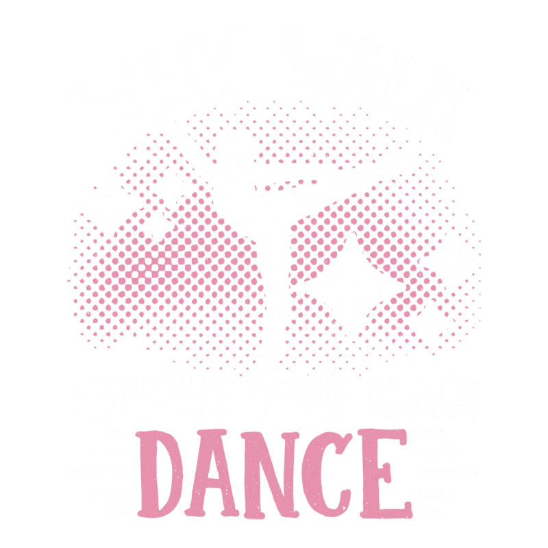 Ballet Why Walk When You Can Dance Cool Tumblr 3/4 Sleeve Shirt | Artistshot