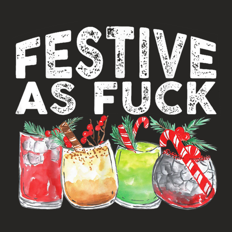 Festive As Fuck Funny Ugly Christmas Holiday T Shi Ladies Fitted T-Shirt by choninzel | Artistshot