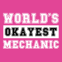 Worlds Okayest Mechanic Love T-shirt | Artistshot