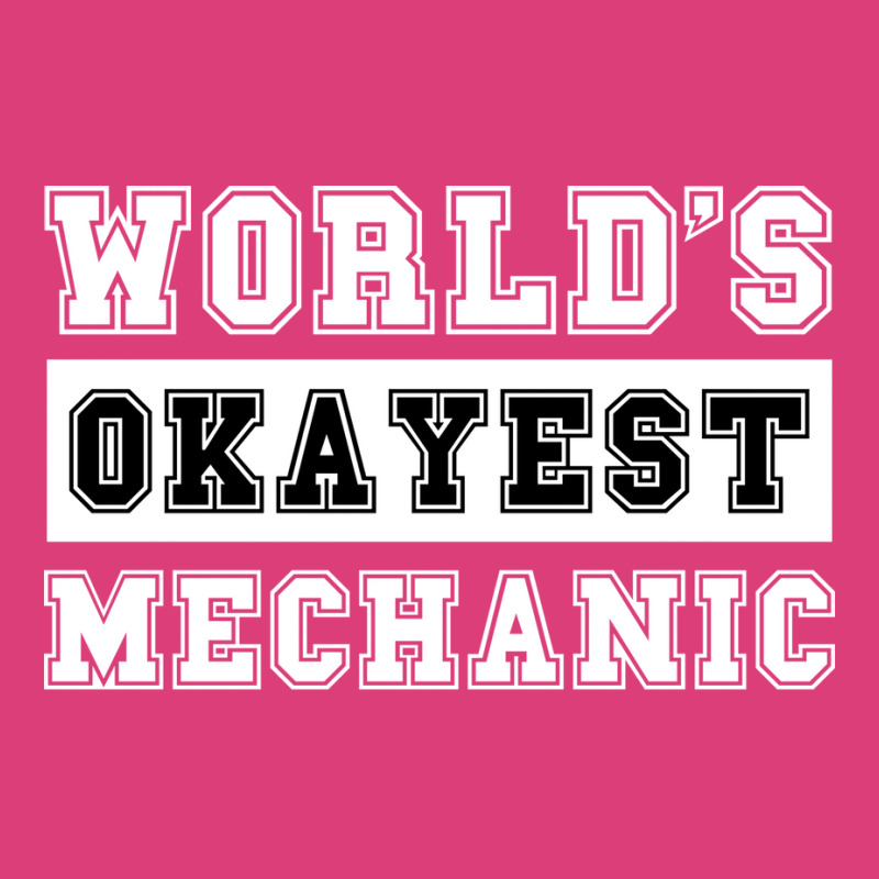 Worlds Okayest Mechanic Love Unisex Hoodie | Artistshot