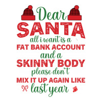 Dear Santa All I Want Is A Fat Bank Account Funny Youth Tee | Artistshot