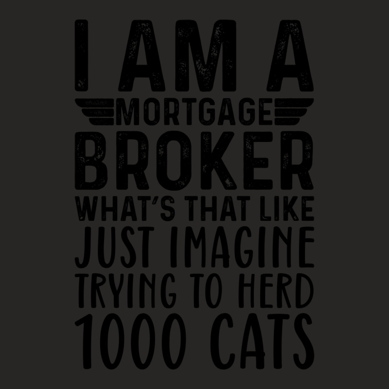 Im A Mortgage Broker Whats That Like Just Imagine Ladies Fitted T-Shirt by idemanhirie | Artistshot