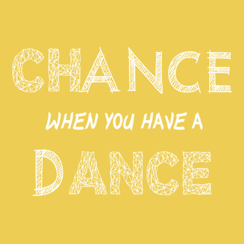 Dance When You Have A Chance Nature Graphic T-shirt by efawcuro9 | Artistshot