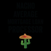 Nacho Average Mortgage Loan Processor Girl Unisex Jogger | Artistshot