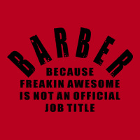 Barber Because Freakin Awesome Is Not An Official Classic T-shirt | Artistshot