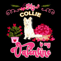 Mom T  Shirt My White Collie Is My Valentine   Dog Lover Gifts For Dog Pocket T-shirt | Artistshot