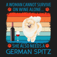 German Spitz T  Shirt A Woman Cannot Survive On Wine Alone She Also Ne Classic T-shirt | Artistshot