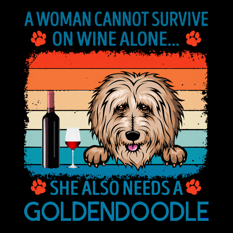 Goldendoodle T  Shirt A Woman Cannot Survive On Wine Alone She Also Ne V-Neck Tee by jakayla01556 | Artistshot