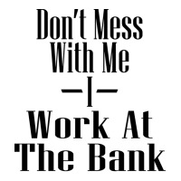 Dont Mess With Me I Work At The Bank Hipster Women's Pajamas Set | Artistshot