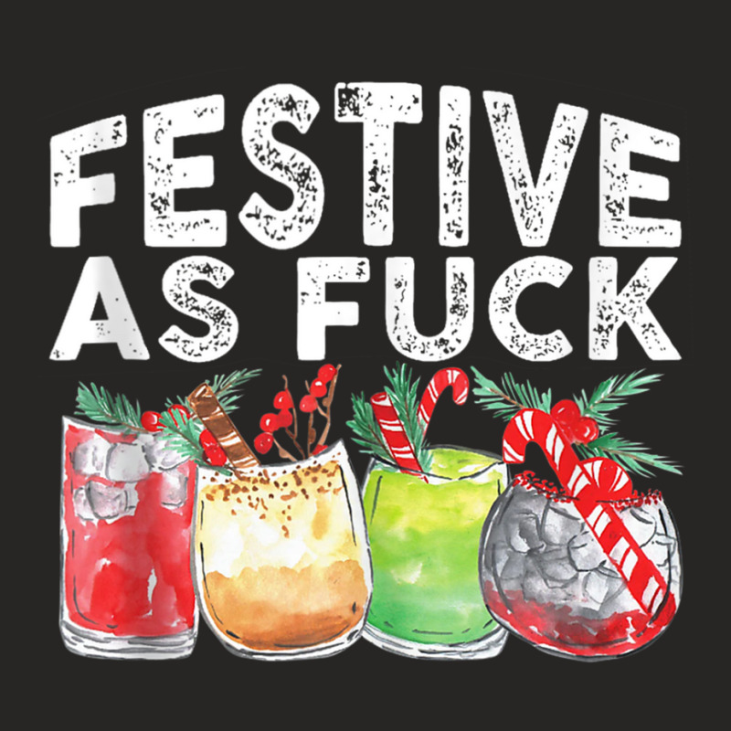 Festive As Fuck Funny Ugly Christmas Holiday Tank Ladies Fitted T-Shirt by nasson | Artistshot