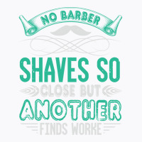 Barber Shop Haircut Beard Hairdresser Gift Summer T-shirt | Artistshot