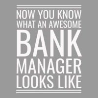 Now You Know What An Awesome Bank Manager Looks Li Graphic T-shirt | Artistshot