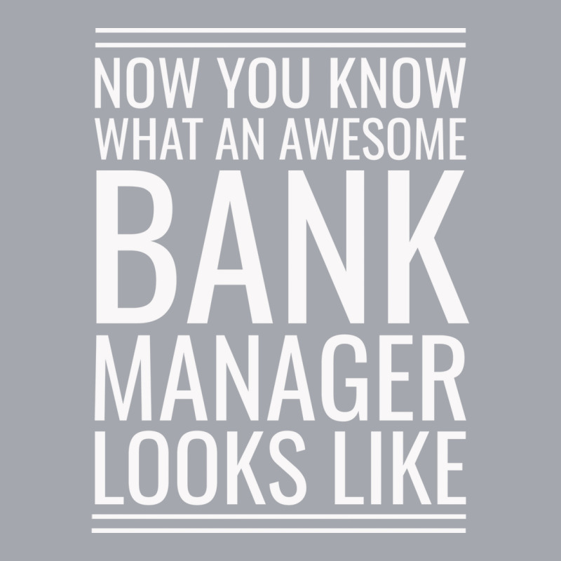 Now You Know What An Awesome Bank Manager Looks Li Long Sleeve Shirts by focantftalewb | Artistshot