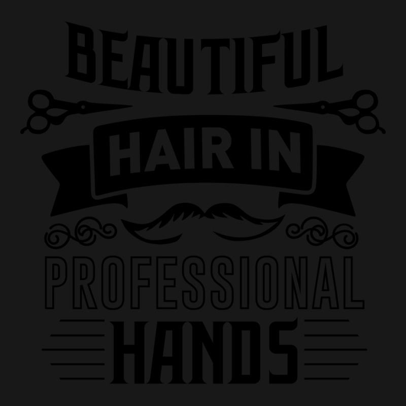 Beautiful Hair In Professional Hands Quote Flannel Shirt | Artistshot