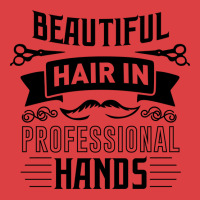 Beautiful Hair In Professional Hands Quote Tank Top | Artistshot