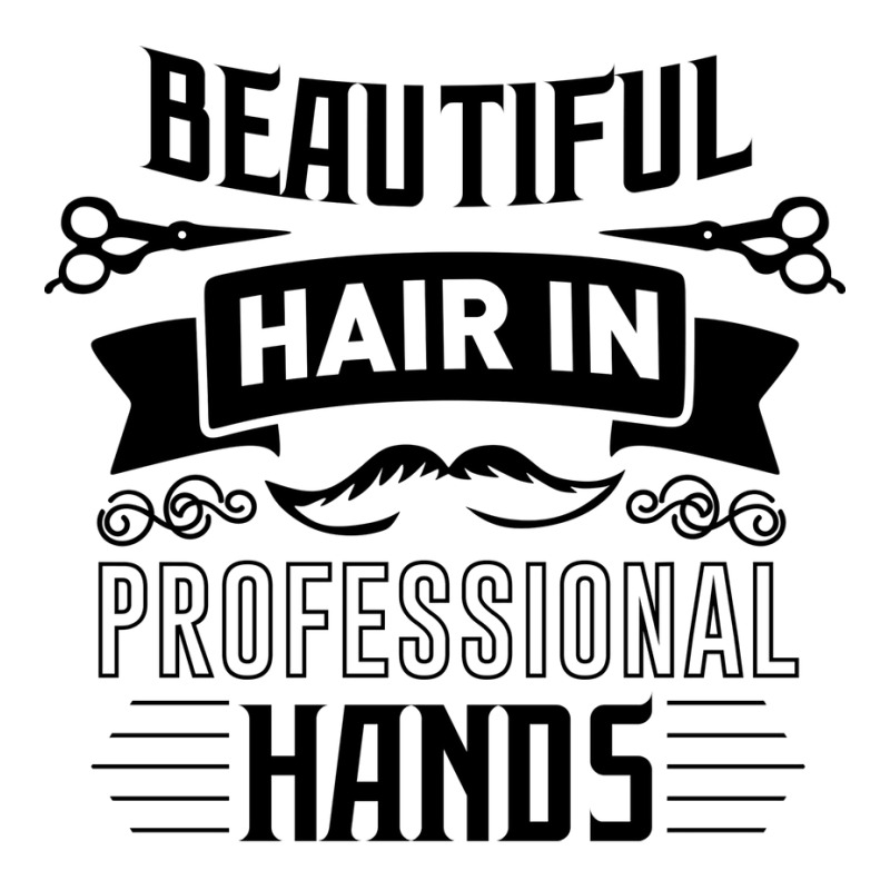 Beautiful Hair In Professional Hands Quote Men's T-shirt Pajama Set | Artistshot