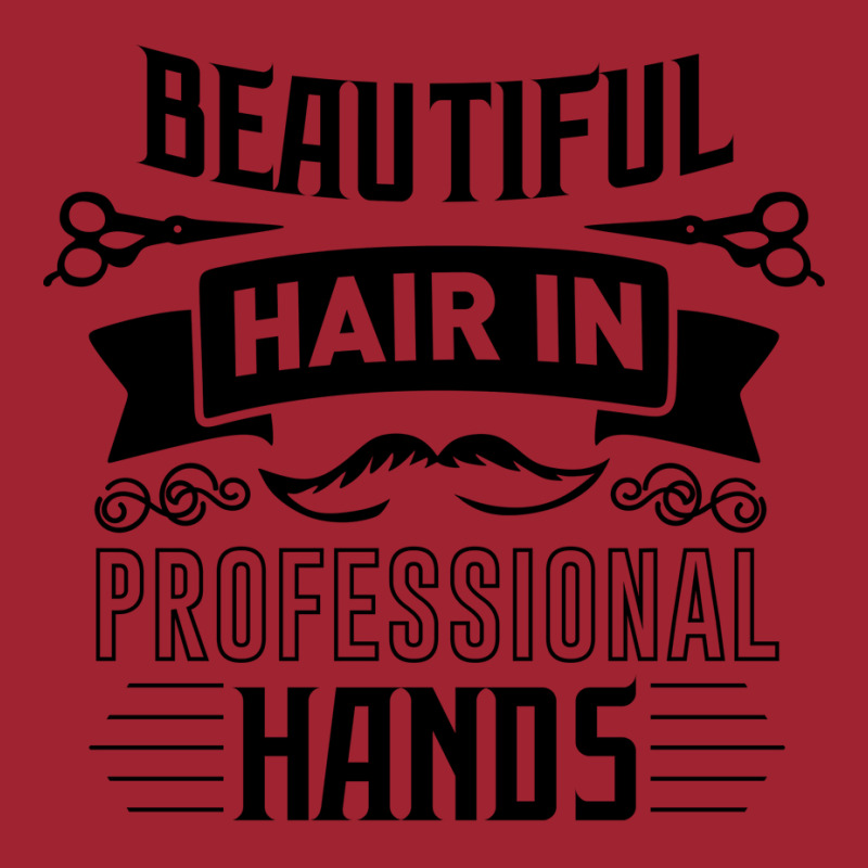 Beautiful Hair In Professional Hands Quote Long Sleeve Shirts | Artistshot