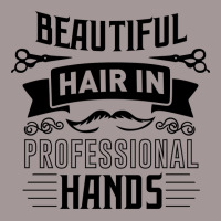 Beautiful Hair In Professional Hands Quote Vintage Short | Artistshot