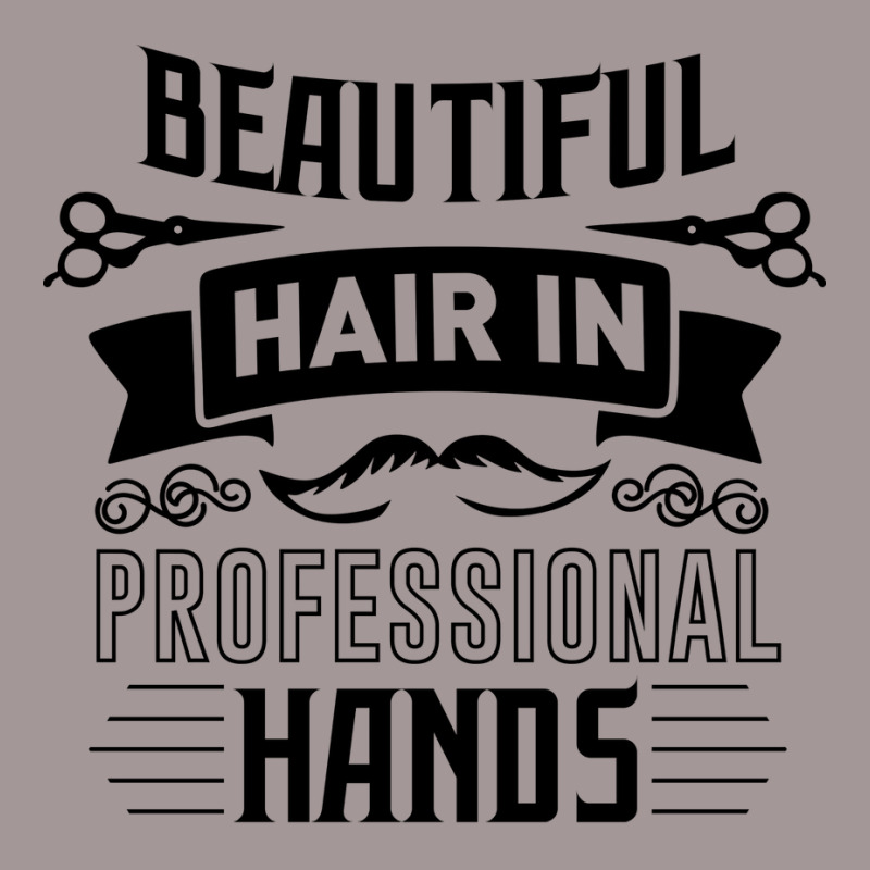 Beautiful Hair In Professional Hands Quote Vintage Short | Artistshot