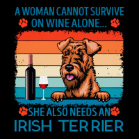 Irish Terrier T  Shirt A Woman Cannot Survive On Wine Alone She Also N Men's Long Sleeve Pajama Set | Artistshot