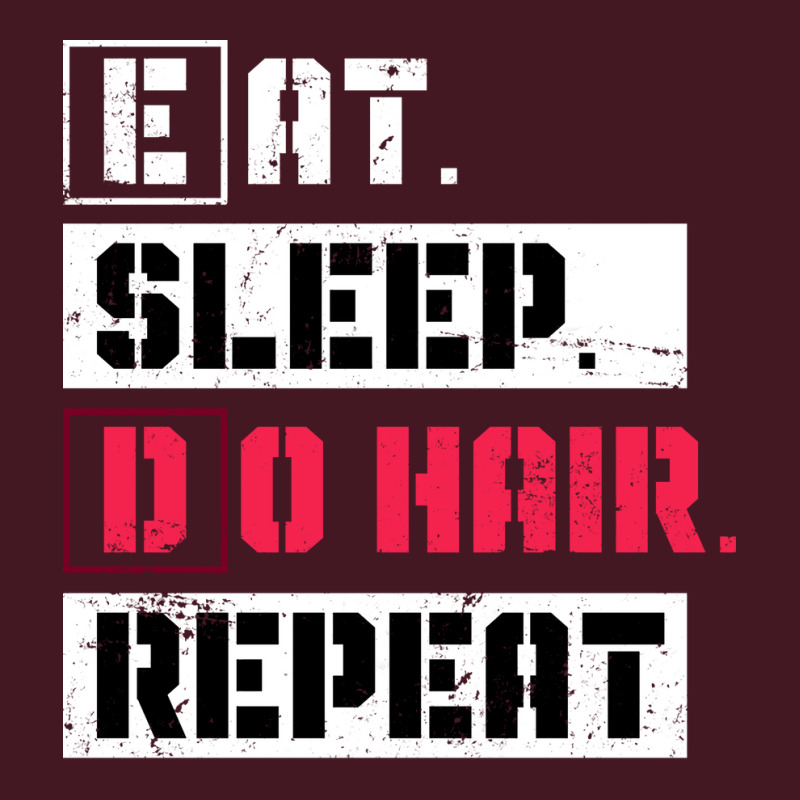 Eat Sleep Do Hair Repeat Hairstylist Girl Unisex Hoodie | Artistshot