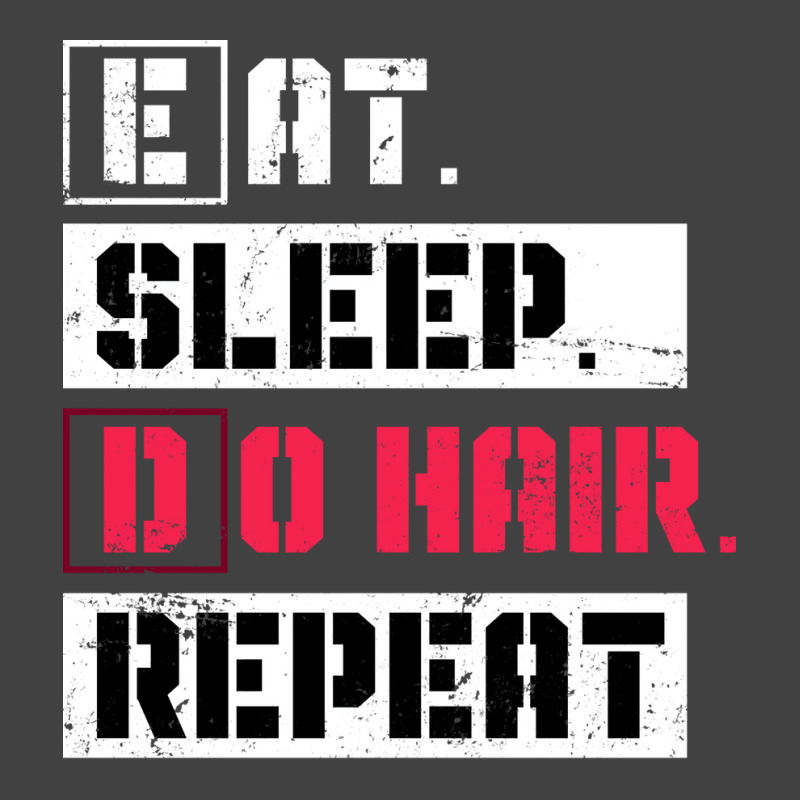 Eat Sleep Do Hair Repeat Hairstylist Girl Vintage T-shirt | Artistshot