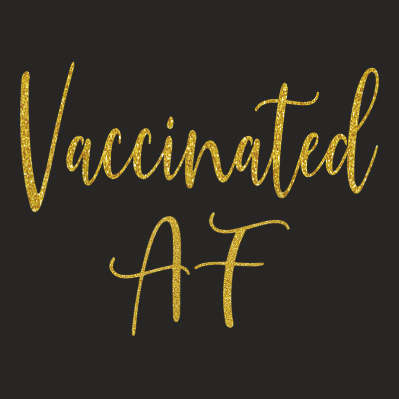 Funny Pro Vaccination T Shirt Vaccinated Af Shirt Ladies Fitted T-Shirt by galloywa | Artistshot