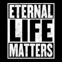 Eternal Life Matters Shirt Gift Fun Saying Heaven Youth Sweatshirt | Artistshot