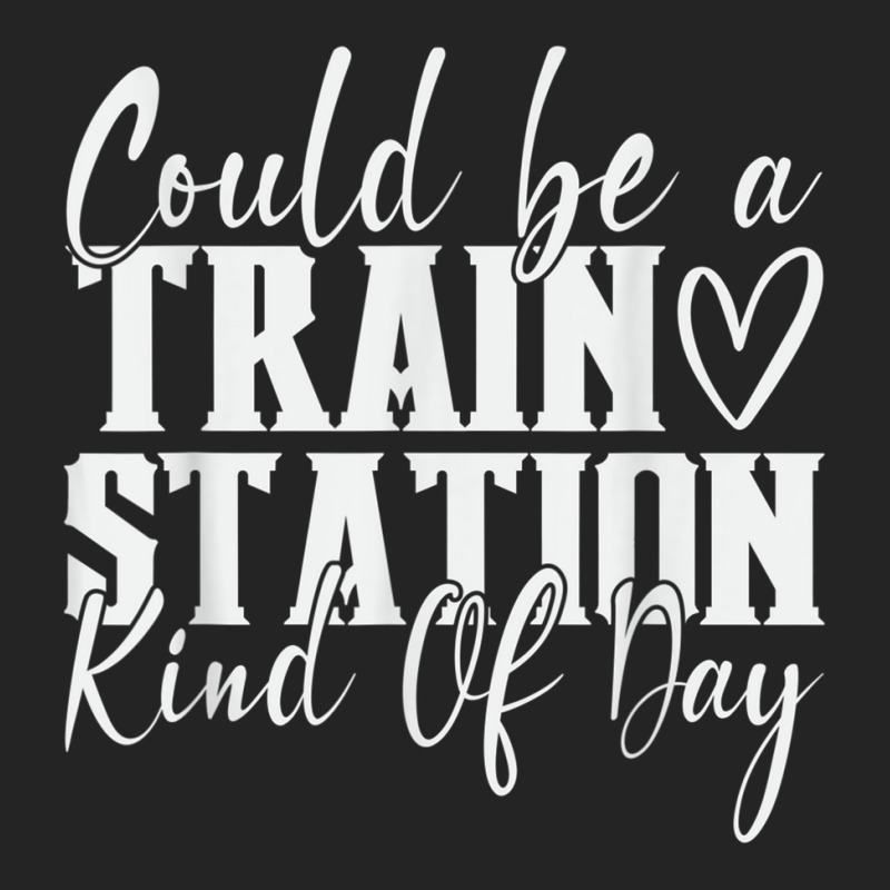 Could Be A Train Station Kinda Day T Shirt 3/4 Sleeve Shirt by modeste | Artistshot