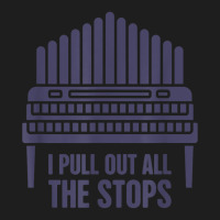 Organist, Organ Player, & Church Organist T Shirt Classic T-shirt | Artistshot