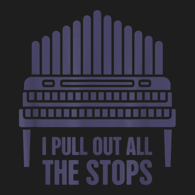 Organist, Organ Player, & Church Organist T Shirt Classic T-shirt by imelde | Artistshot