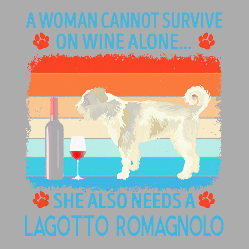 Lagotto Romagnolo T  Shirt A Woman Cannot Survive On Wine Alone She Al Men's T-shirt Pajama Set by jakayla01556 | Artistshot