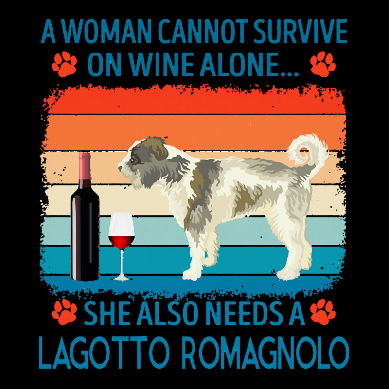 Lagotto Romagnolo T  Shirt A Woman Cannot Survive On Wine Alone She Al Men's Long Sleeve Pajama Set by jakayla01556 | Artistshot