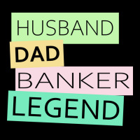 Banker Funny Husband Dad Legend Cute Fathers Day D Legging | Artistshot