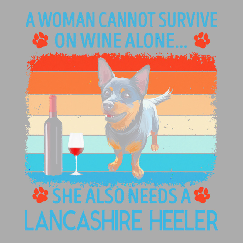 Lancashire Heeler T  Shirt A Woman Cannot Survive On Wine Alone She Al Men's T-shirt Pajama Set by jakayla01556 | Artistshot