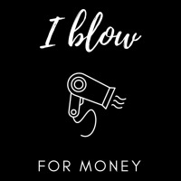 I Blow For Money Funny Hair Stylist Pocket T-shirt | Artistshot