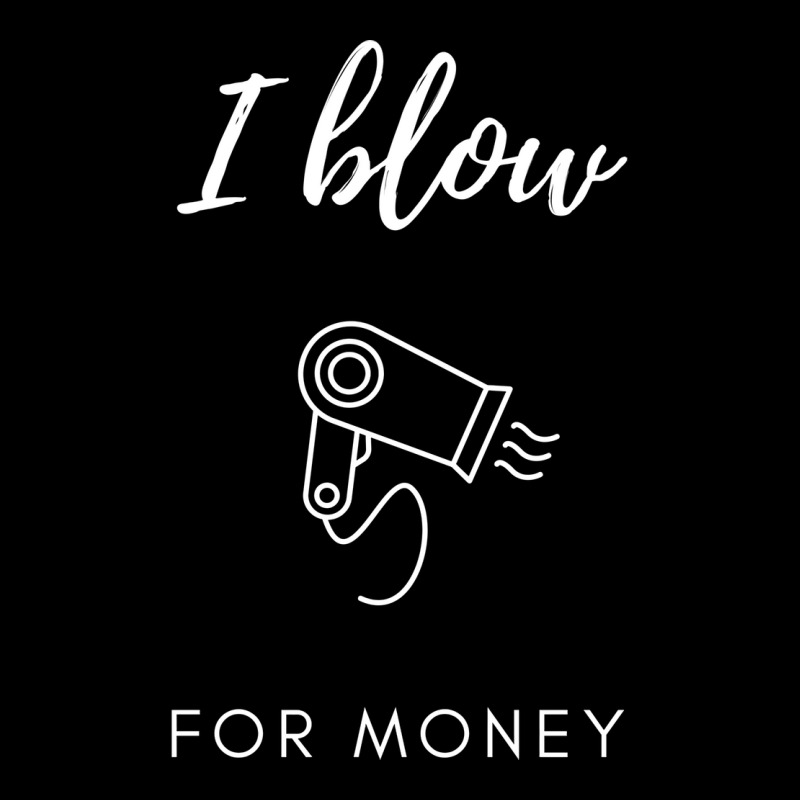 I Blow For Money Funny Hair Stylist Pocket T-shirt | Artistshot