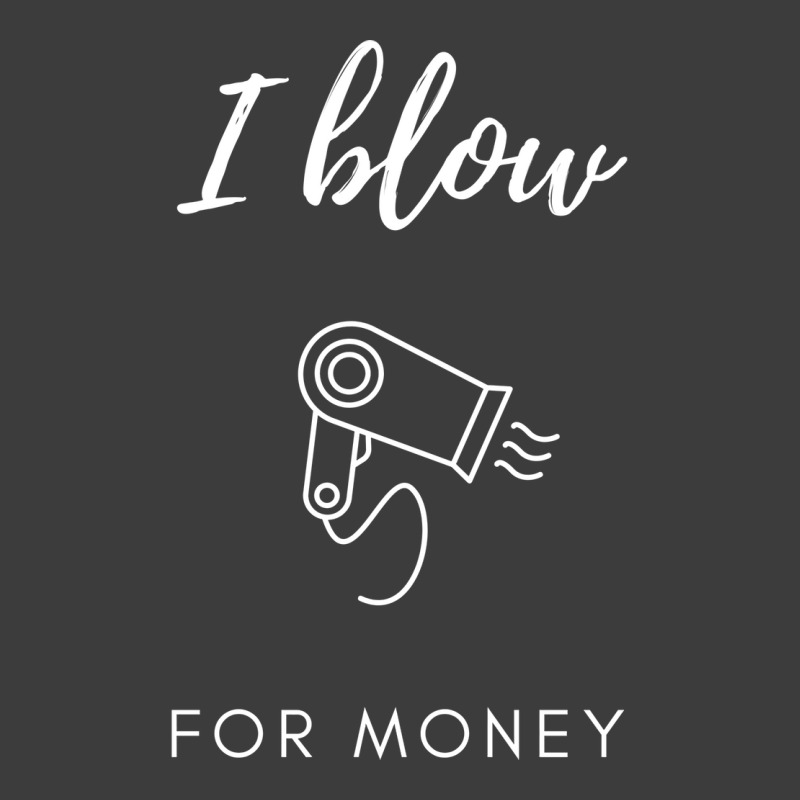 I Blow For Money Funny Hair Stylist Men's Polo Shirt | Artistshot