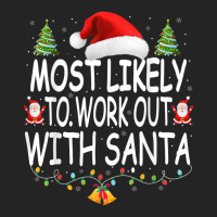 Christmas Most Likely To Work Out With Santa Famil 3/4 Sleeve Shirt | Artistshot