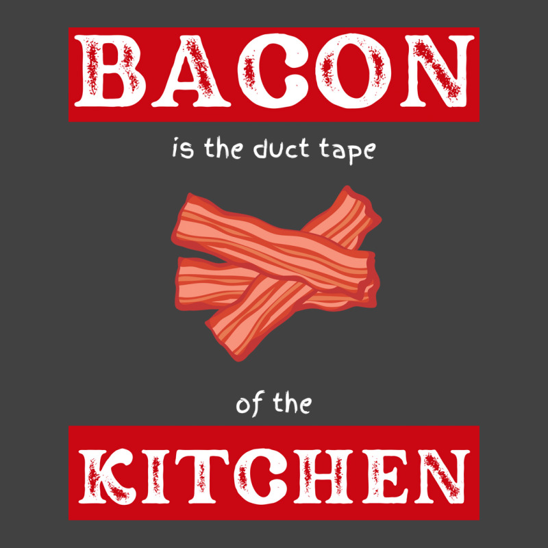 Bacon Is The Duct Tape Of The Kitchen Funny Bbq De Vintage T-Shirt by strosesimonsf | Artistshot