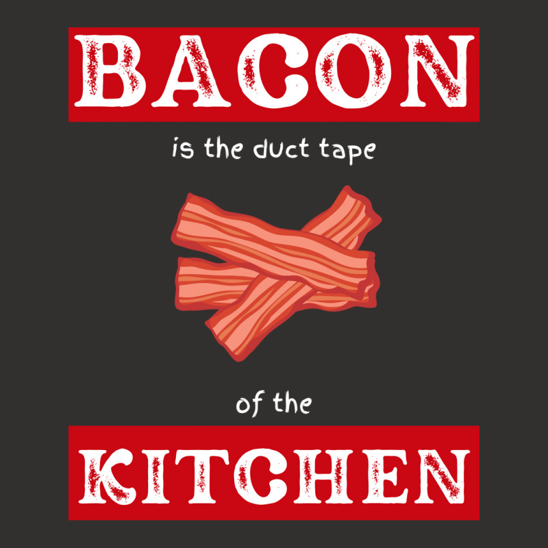 Bacon Is The Duct Tape Of The Kitchen Funny Bbq De Champion Hoodie by strosesimonsf | Artistshot