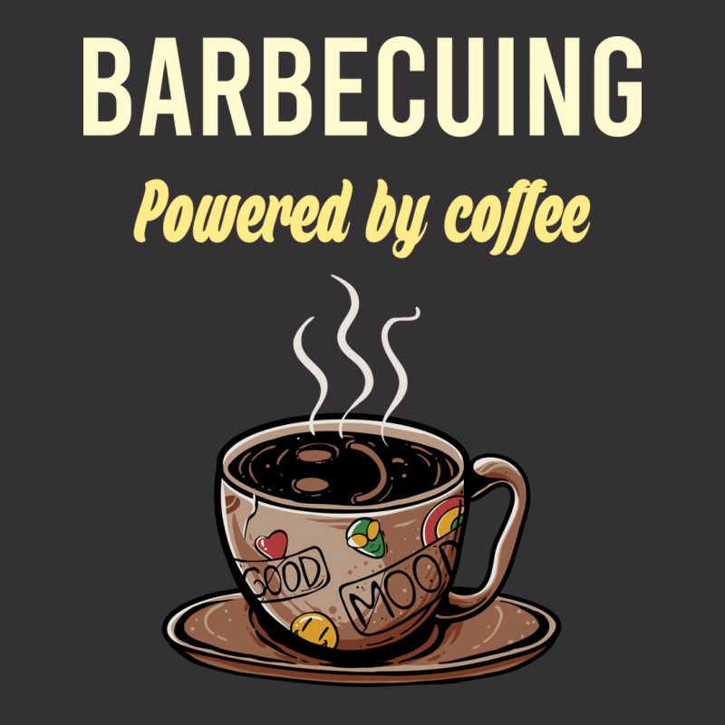 Barbecuing Fueled By Coffee Barbecue Bbq Party Foo Vintage Hoodie by strosesimonsf | Artistshot