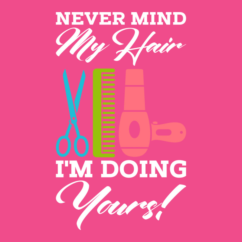 Never Mind My Hair Im Doing Yours Crewneck Sweatshirt | Artistshot