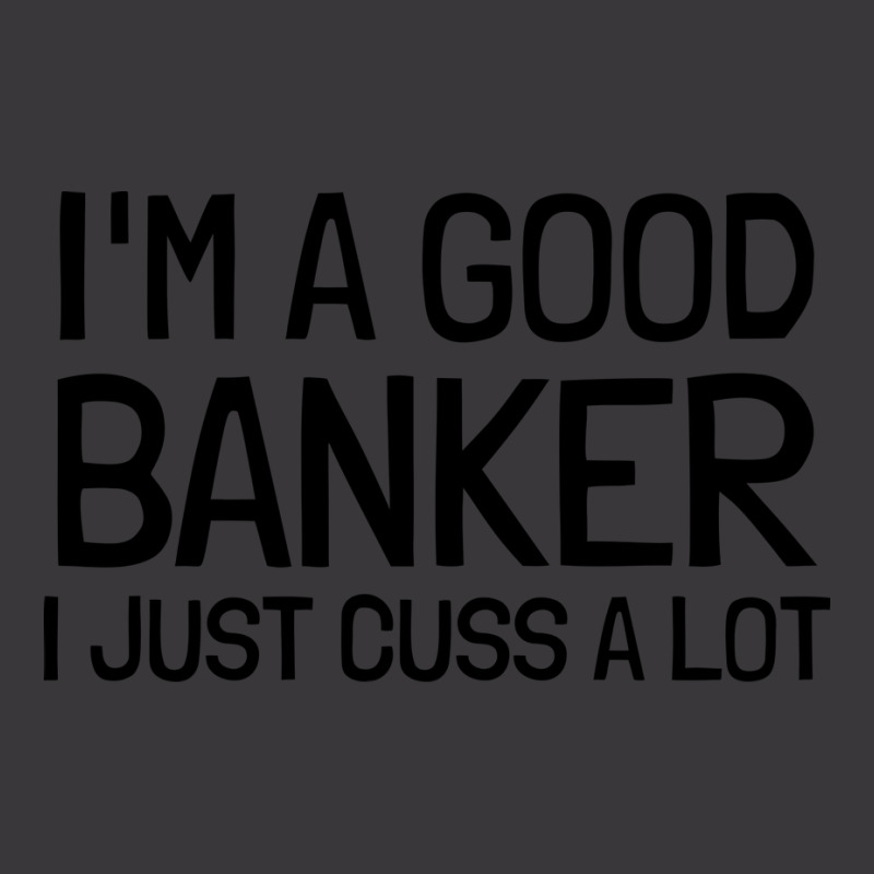 Im A Good Banker I Just Cuss A Lot 80s Ladies Curvy T-Shirt by civilisalatis | Artistshot