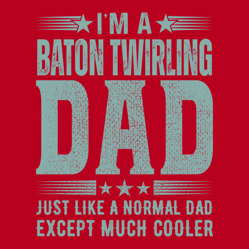 Baton Twirling Dadbirthday Gift Fathers Day Presen Classic T-shirt by strosesimonsf | Artistshot