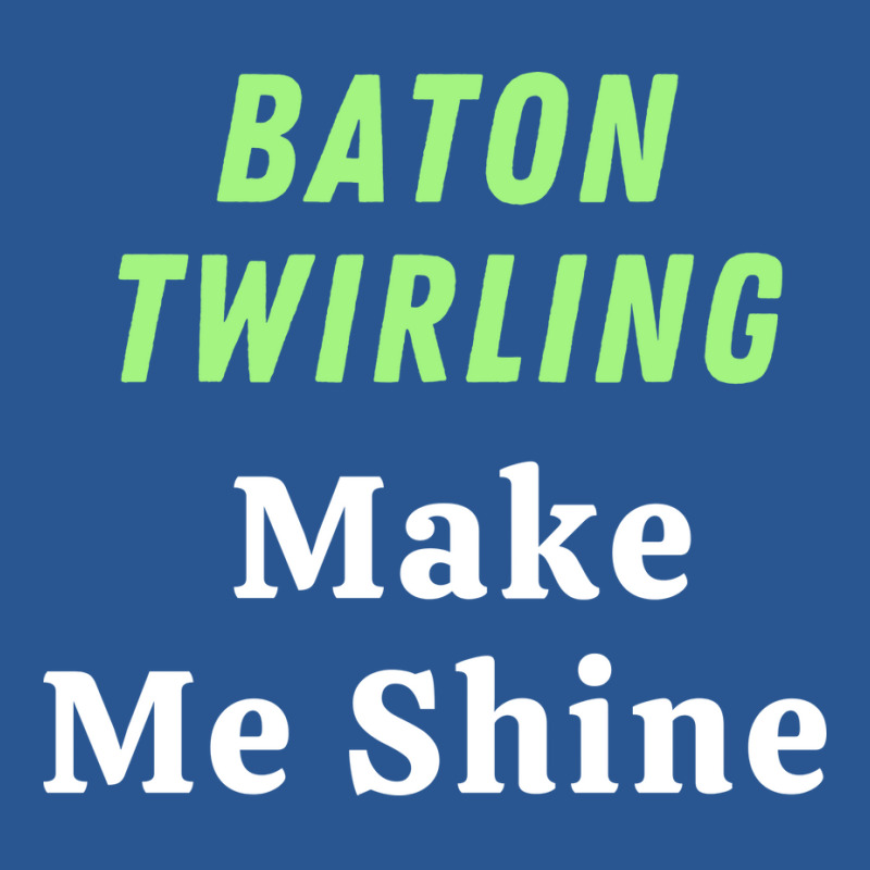 Baton Twirling Gift T-Shirt by strosesimonsf | Artistshot